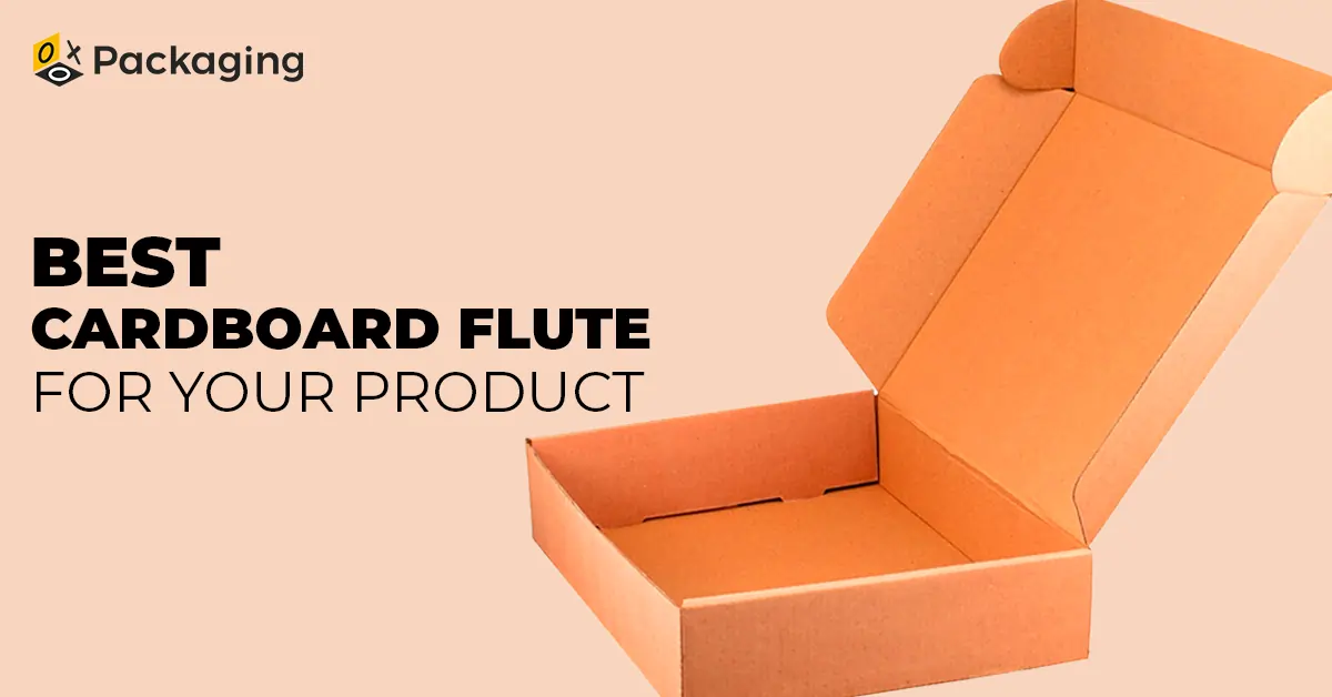 Best Cardboard Flute for Your Product